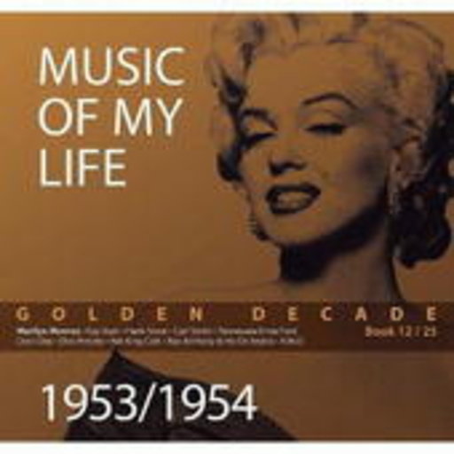 Diverse – Golden Decade 12 - Music Of My Life: 1953/1954