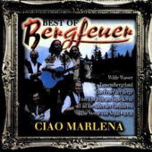 Bergfeuer – Best Of Bergfeuer - Ciao Marlena