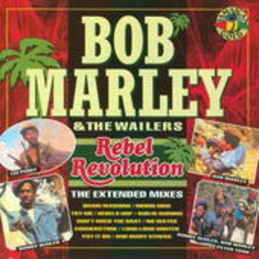 Bob Marley & The Wailers – Rebel Revolution