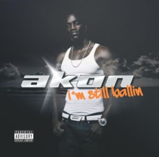 Akon – I'm Still Ballin