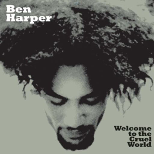 Ben Harper – Welcome To The Cruel World