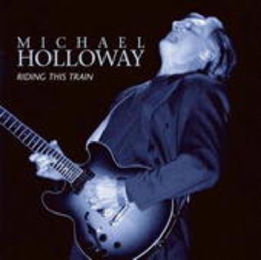 Michael Holloway – Ridin' This Train