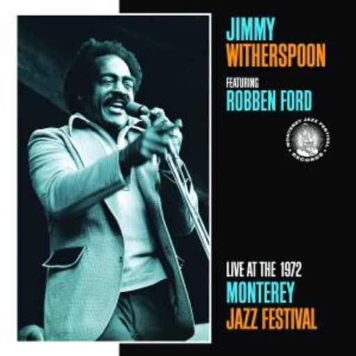 Jimmy Withersppon feat. Robben Ford – Live At The Monterey Jazz Festival 1972