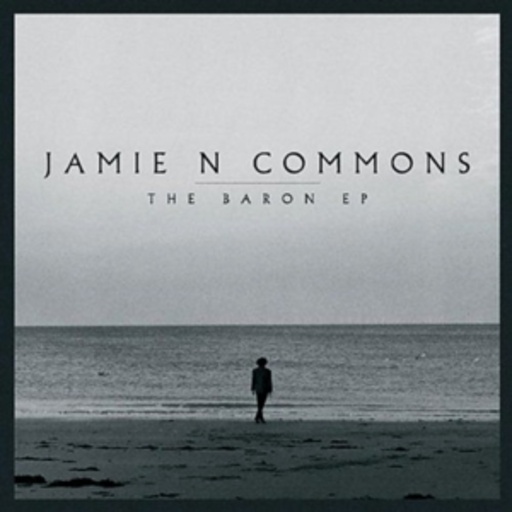 Jamie N Commons – The Baron EP