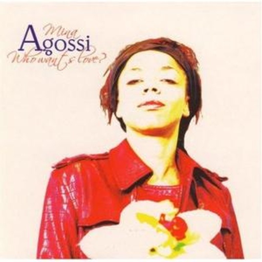 Mina Agossi – Who Wants Love