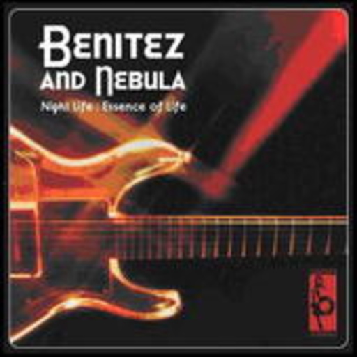 Benitez And Nebula – Night Life/Essence Of Life