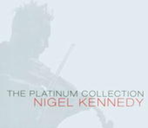 Nigel Kennedy – The Platinum Collection