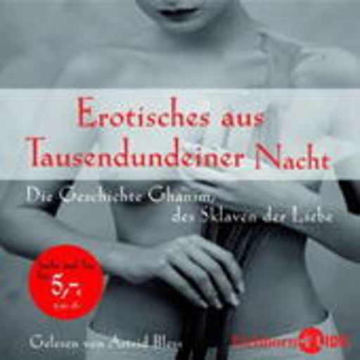 Astrid Bless – Erotisches aus Tausendundeiner Nacht (Sechs mal Sex)