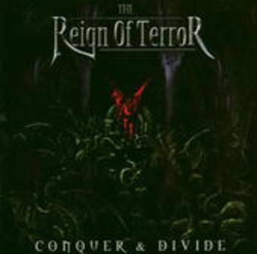 The Reign Of Terror – Concquer And Divide