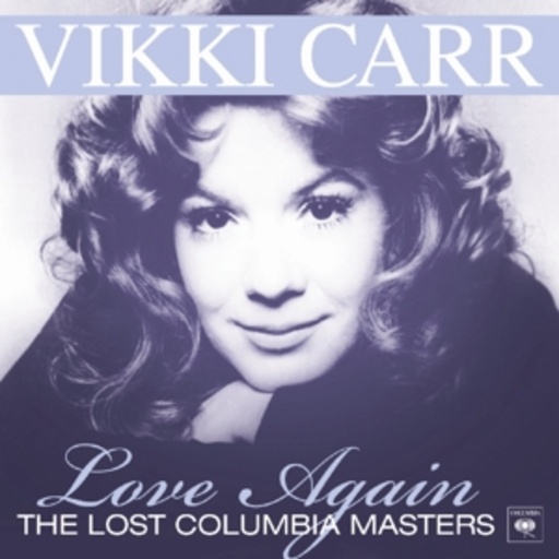 Vikki Carr – Love Again - The Lost Columbia Masters