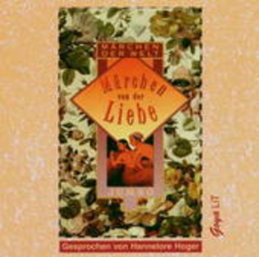 Hannelore Hoger – Märchen der Welt - Märchen von der Liebe
