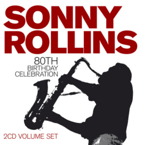 Sonny Rollins – 80th Birthday Celebration