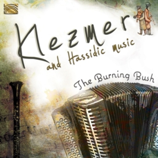 The Burning Bush – Klezmer And Hassidic Music
