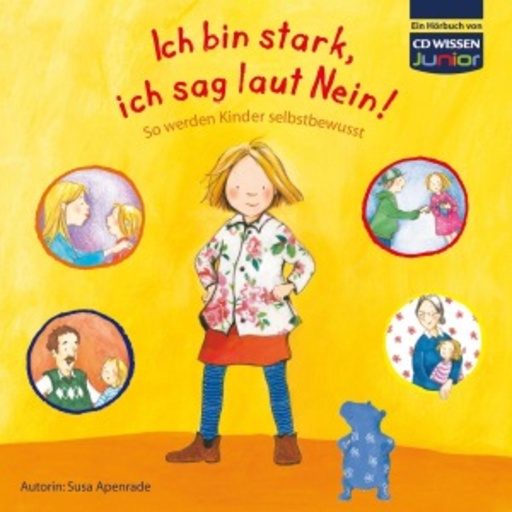 Katrin Fröhlich – Ich bin stark, ich sag laut Nein! - So werden Kinder selbstbewusst