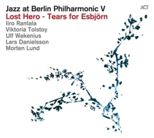 Jazz At Berlin Philharmonic V – Lost Hero – Tears For Esbjörn