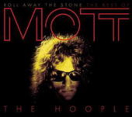 Mott The Hoople – Roll Away The Stone - The Best Of